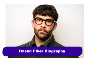 Hasan Piker Biography