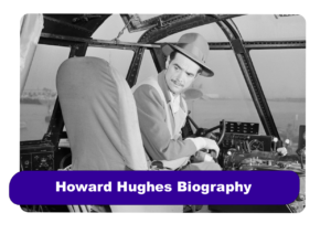 Howard Hughes Biography