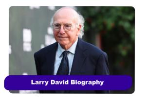 Larry David Biography