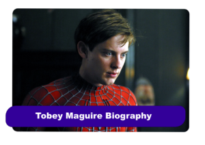 Tobey Maguire Biography